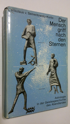 Nikolaus Sementowsky-Kurilo : Der mensch griff nach den s...