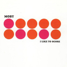 MOBY - I LIKE TO SCORE - pikkukuva 1