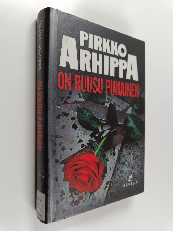 Pirkko Arhippa : On ruusu punainen : jännitysromaani