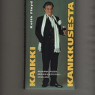 Floyd: Kaikki kankkusesta, Gummerus 1993, yvk., K3 + - pikkukuva 1