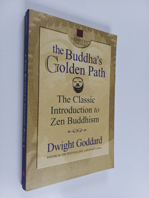 Dwight Goddard : The Buddha's golden path : the classic i...