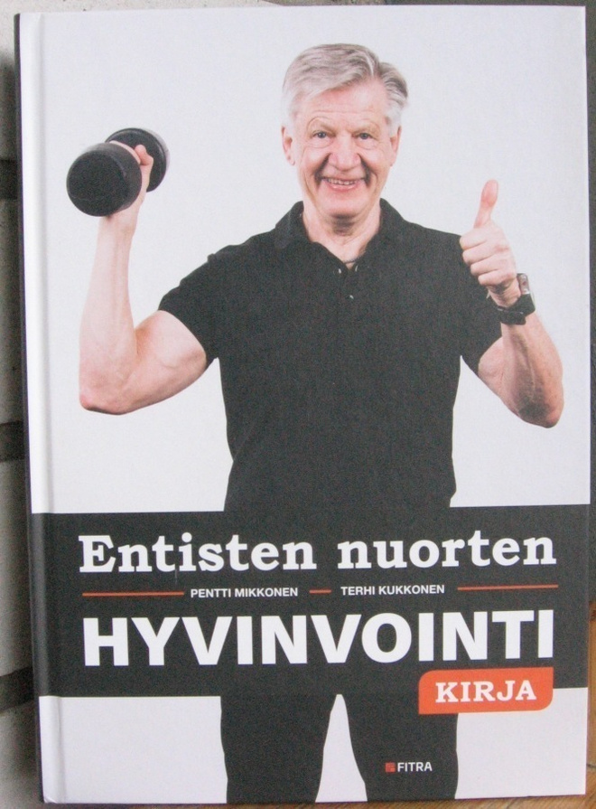 Mikkonen & Kukkonen: Entisten nuorten hyvinvointikirja.