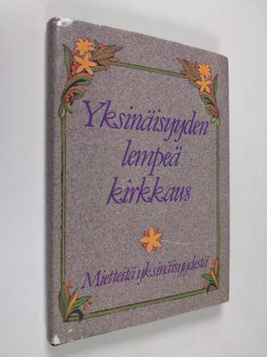 Salme (toim.) Saure : Yksinäisyyden lempeä kirkkaus : mie...