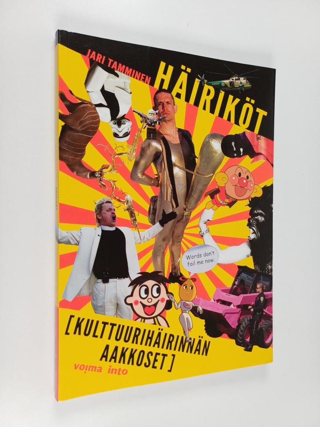 Jari Tamminen : Häiriköt : kulttuurihäirinnän aakkoset