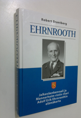 Robert Brantberg : Ehrnrooth : jalkaväenkenraali ja Manne...