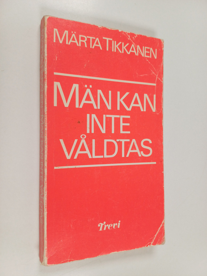 Märta Tikkanen : Män kan inte våldtas