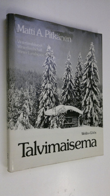 Matti A. Pitkänen : Talvimaisema = Vinterlandskapet = Win...