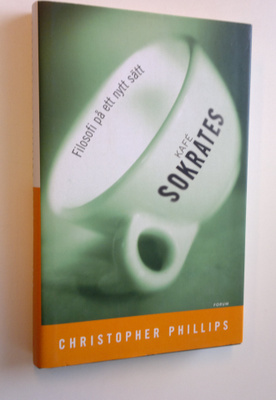 Christopher Phillips : Kafe Sokrates