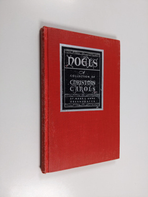 Marx Oberndorfer ym. : Noels - A New Collection of Old Ca...