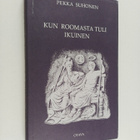 Pekka Suhonen : Kun Roomasta tuli ikuinen - pikkukuva 1