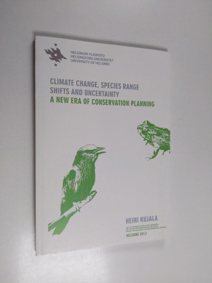 Heini Kujala : Climate change, species range shifts and u...