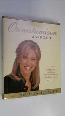 Cherie Carter-Scott : Onnistumisen aakkoset : 10 ohjetta,...