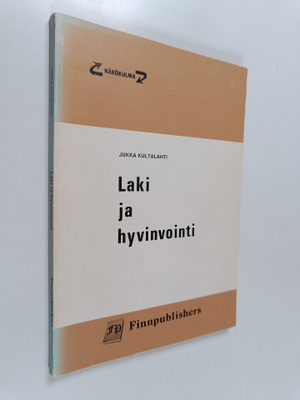 Jukka Kultalahti : Laki ja hyvinvointi - tutkimus perus- ...