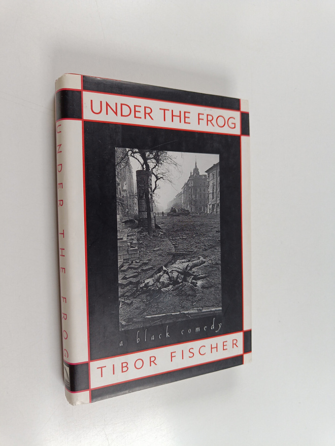 Tibor Fischer : Under the Frog - A Black Comedy (signeera...