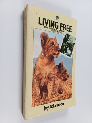 Joy Adamson : Living Free : The Story of Elsa and Her Cubs