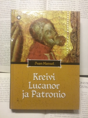 Juan Manuel - Kreivi Lucanor ja Patronio (sid.)