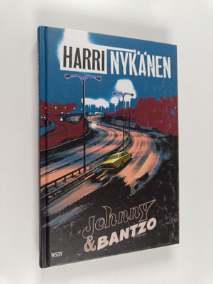 Harri Nykänen : Johnny & Bantzo : jännitysromaani