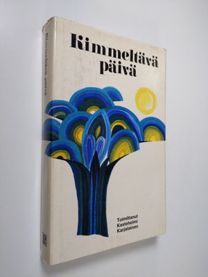 Kastehelmi (Toim.) Karjalainen : Kimmeltävä päivä : Valik...