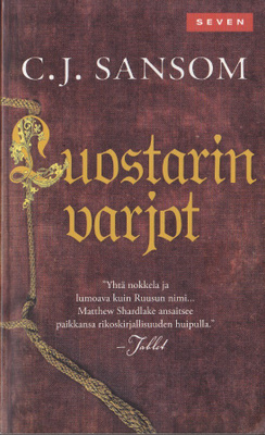 C.J. Sansom: Shardlake 1 Luostarin varjot (nide Seven 2012)