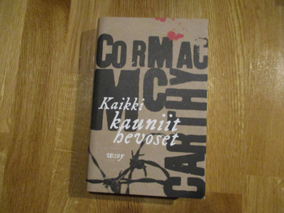 CORMAC McCARTHY Kaikki kauniit hevoset RAJATRILOGIA I