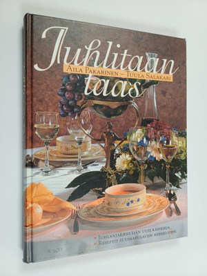 Aila Pakarinen : Juhlitaan taas : juhlanjärjestäjän uusi ...