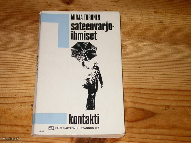 Mirja Turunen : SATEENVARJOIHMISET 1973