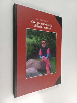 Sulo Koivupuisto : Kauppamatkustaja : elämäni rattaat (si...