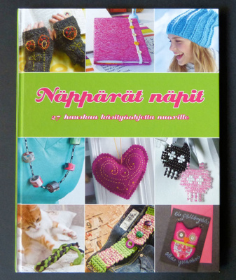 Näppärät näpit - 27 hauskaa käsityöohjetta nuorille