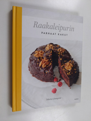 Maria Lönnqvist : Raakaleipurin parhaat kakut