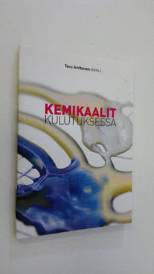 Taru Anttonen : Kemikaalit kulutuksessa