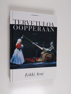Erkki Arni : Tervetuloa oopperaan