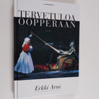 Erkki Arni : Tervetuloa oopperaan - pikkukuva 1