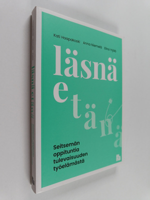 Kati Haapakoski : Läsnä etänä : seitsemän oppituntia tule...
