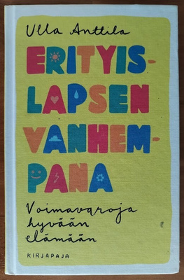 Ulla Anttila: Erityislapsen vanhempana