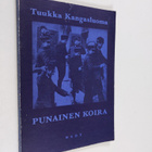 Tuukka Kangasluoma : Punainen koira : runoja - pikkukuva 1