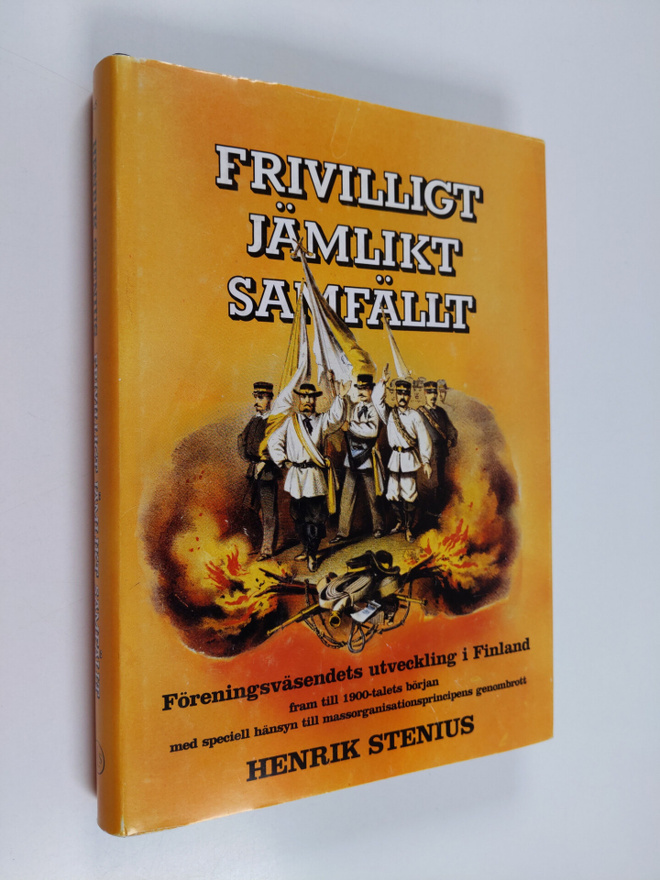Henrik Stenius : Frivilligt jämlikt samfällt : föreningsv...