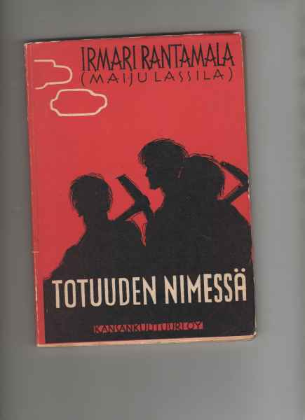 Lassila, Maiju: Totuuden nimessä, Kansankulttuuri 1948, nid.