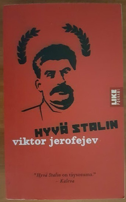 Viktor Jerofejev: Hyvä Stalin