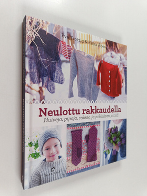 Eva Trotzig : Neulottu rakkaudella : huiveja, pipoja, suk...
