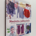 Eva Trotzig : Neulottu rakkaudella : huiveja, pipoja, suk... - pikkukuva 1