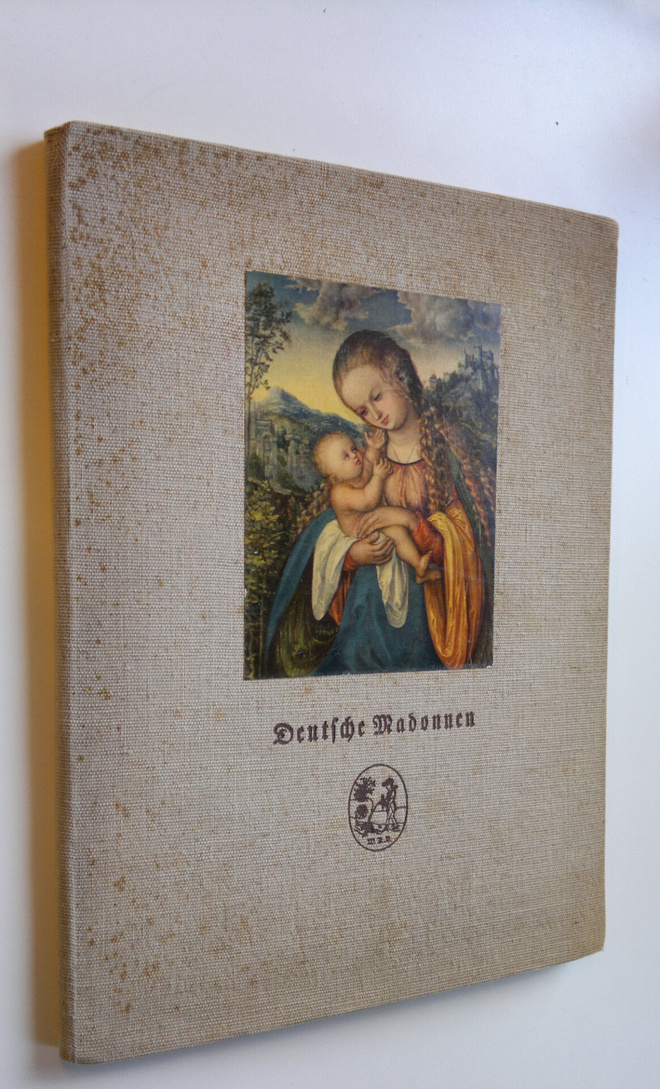 Joseph Bernhart : Deutsche Madonnen