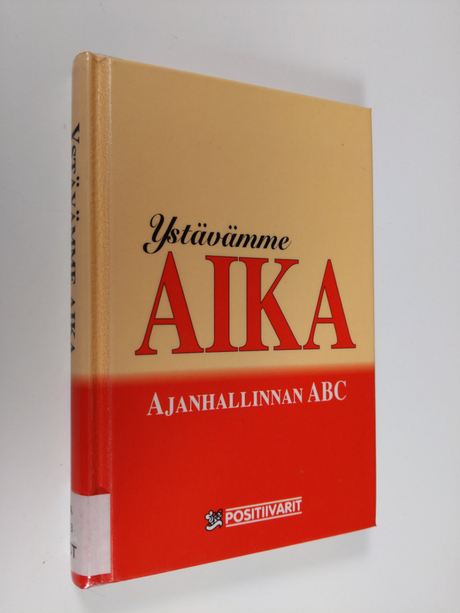 Tom (toim.) Lundberg : Ystävämme aika : ajanhallinnan ABC
