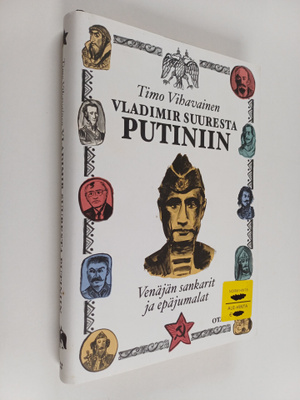 Timo Vihavainen : Vladimir Suuresta Putiniin : Venäjän sa...