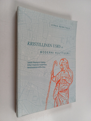 Jukka Keskitalo : Kristillinen usko ja moderni kulttuuri ...