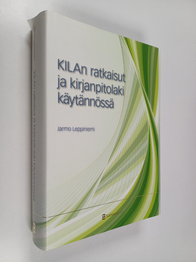 Jarmo Leppiniemi : KILAn ratkaisut ja kirjanpitolaki käyt...