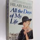 Hilary Bailey : All the Days of My Life - pikkukuva 1