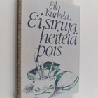Eila Kurkela : Ei siruja heitetä pois - pikkukuva 1
