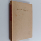 Elina Vaara : Valikoima runoja - pikkukuva 1
