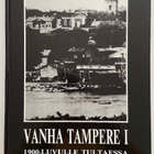 Vanha Tampere I  1900-luvulle tultaessa - pikkukuva 1