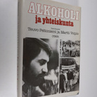 Teuvo ym. (toim.) Peltoniemi : Alkoholi ja yhteiskunta - pikkukuva 1